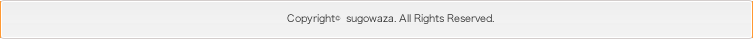 Copyright (C) 2011 sugowaza All RIghts Reserved.